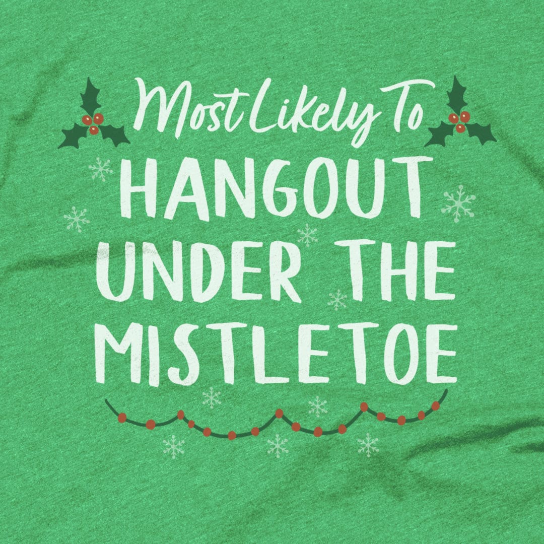 Hangout Under the Mistletoe Hangout Under the Mistletoe