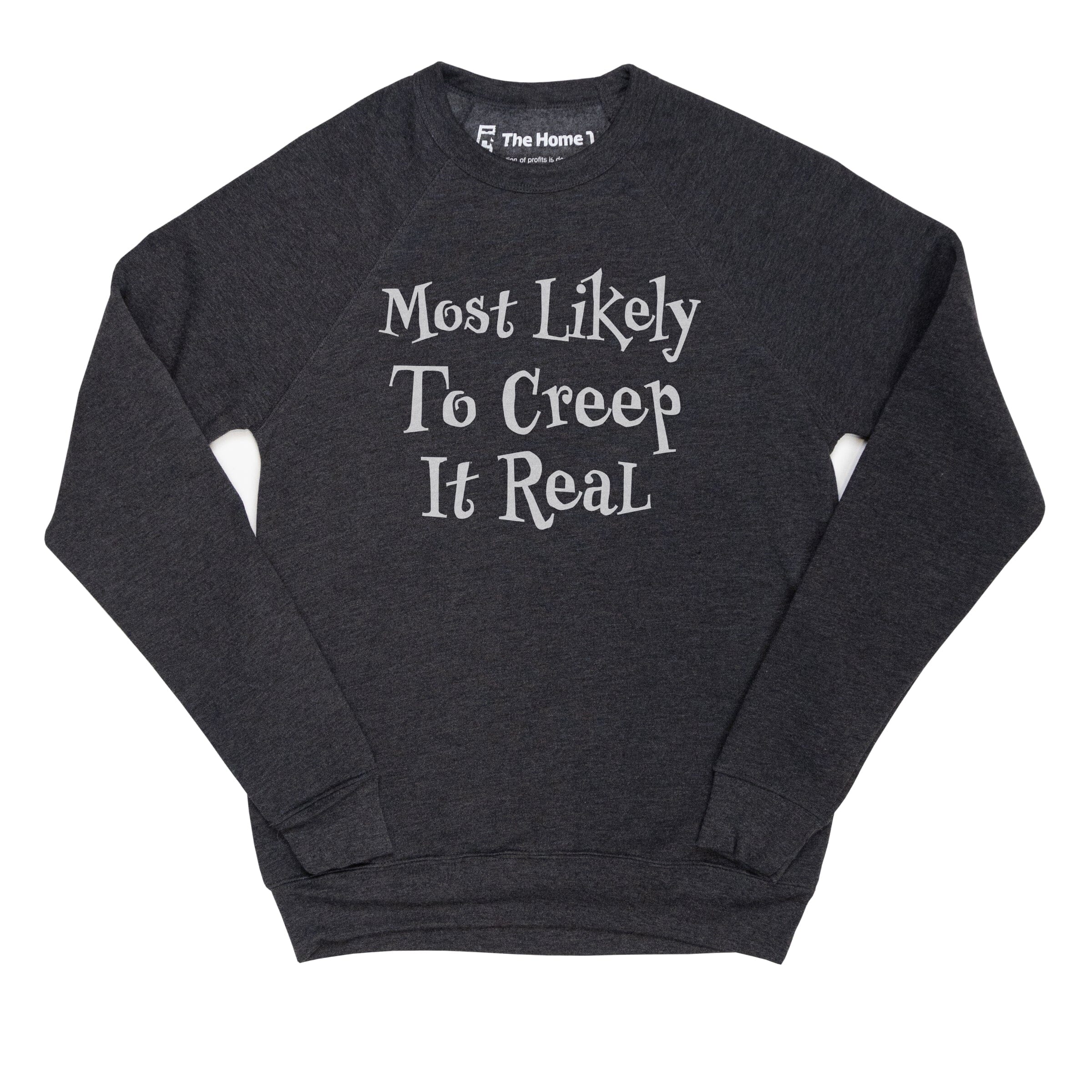 Most Likely to Creep it Real