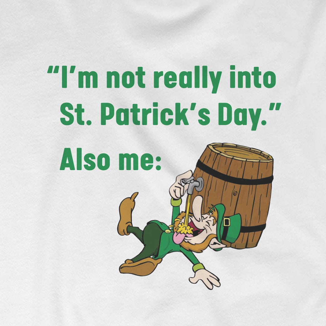 Not Really Into St. Patrick's Day