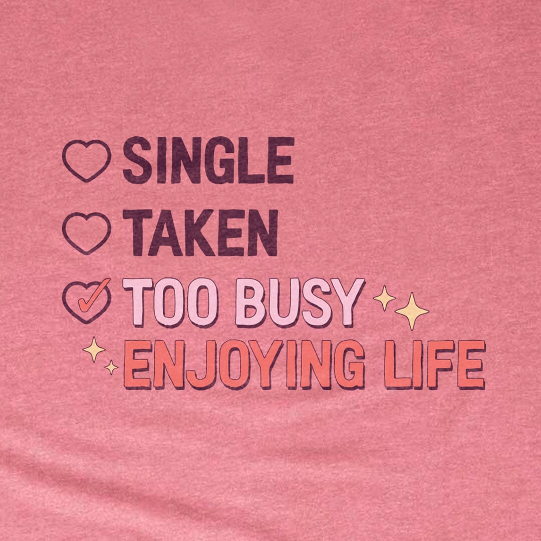 Too Busy Enjoying Life