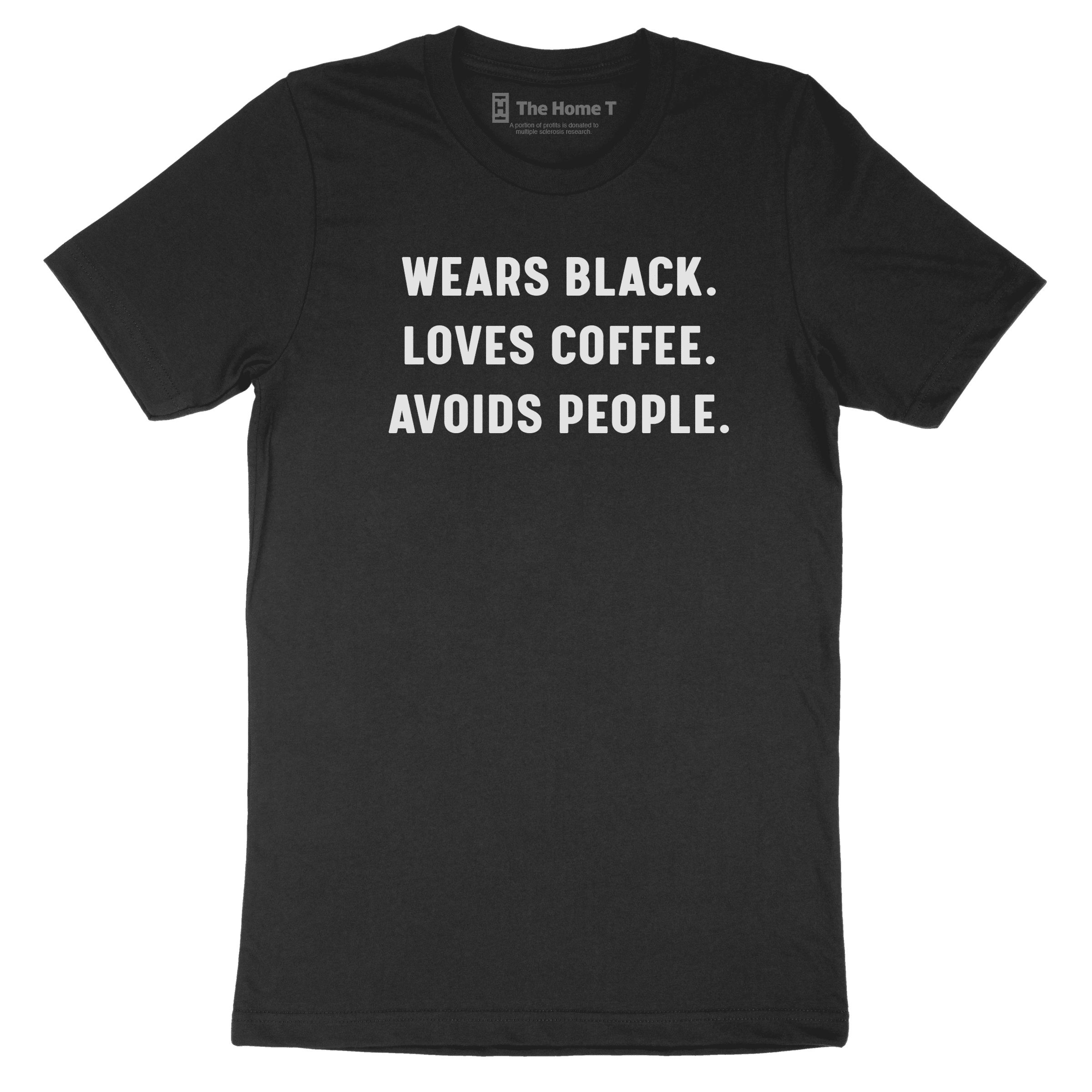 Wears Black. Loves Coffee. Avoids People.