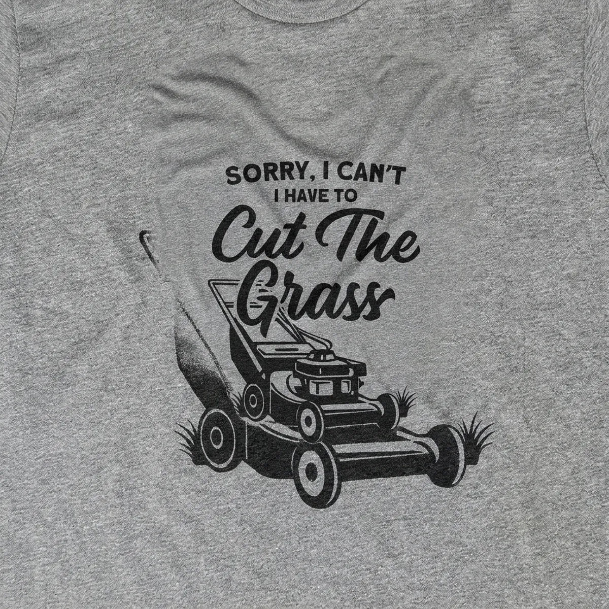 I Have to Cut the Grass design close-up