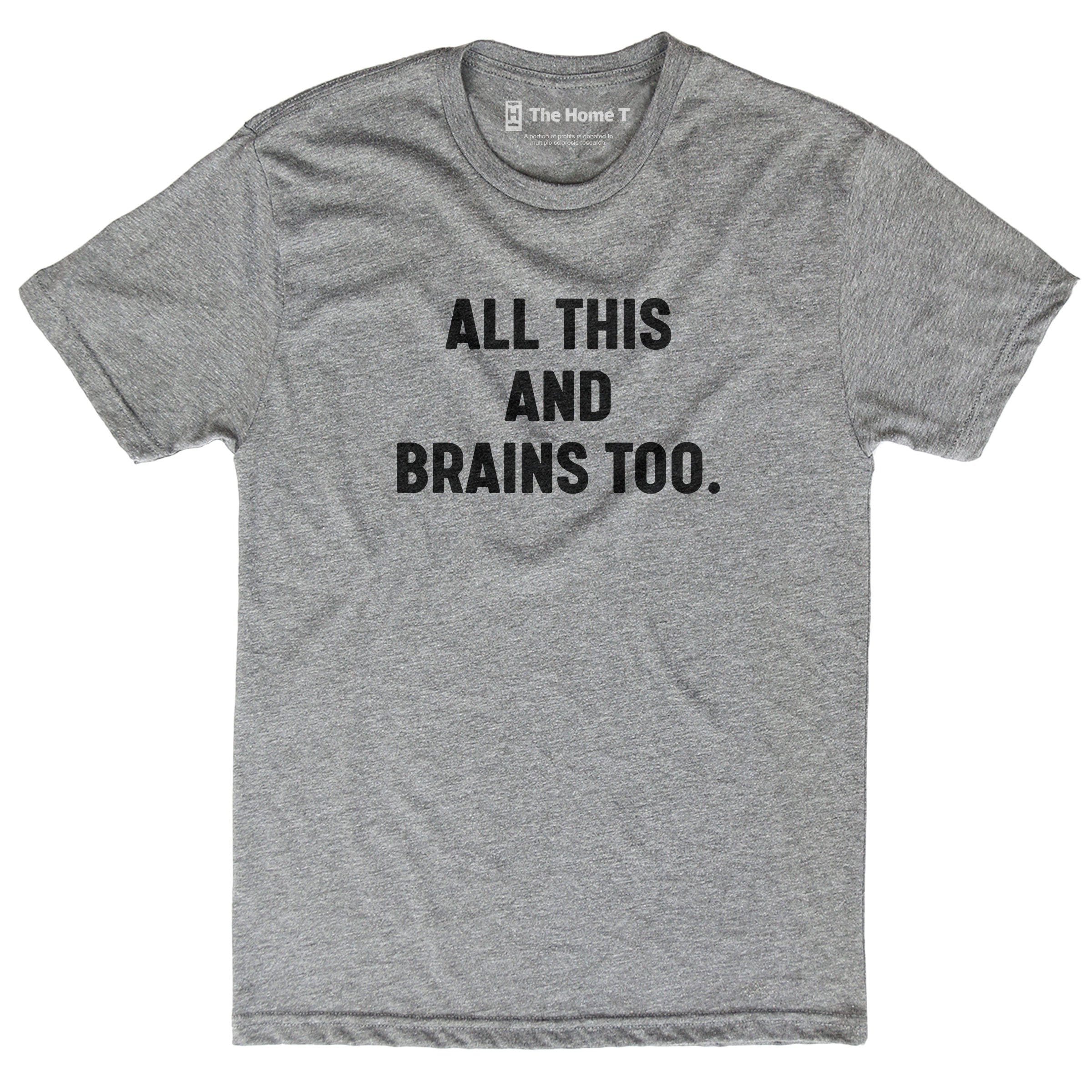 All This and Brains Too
