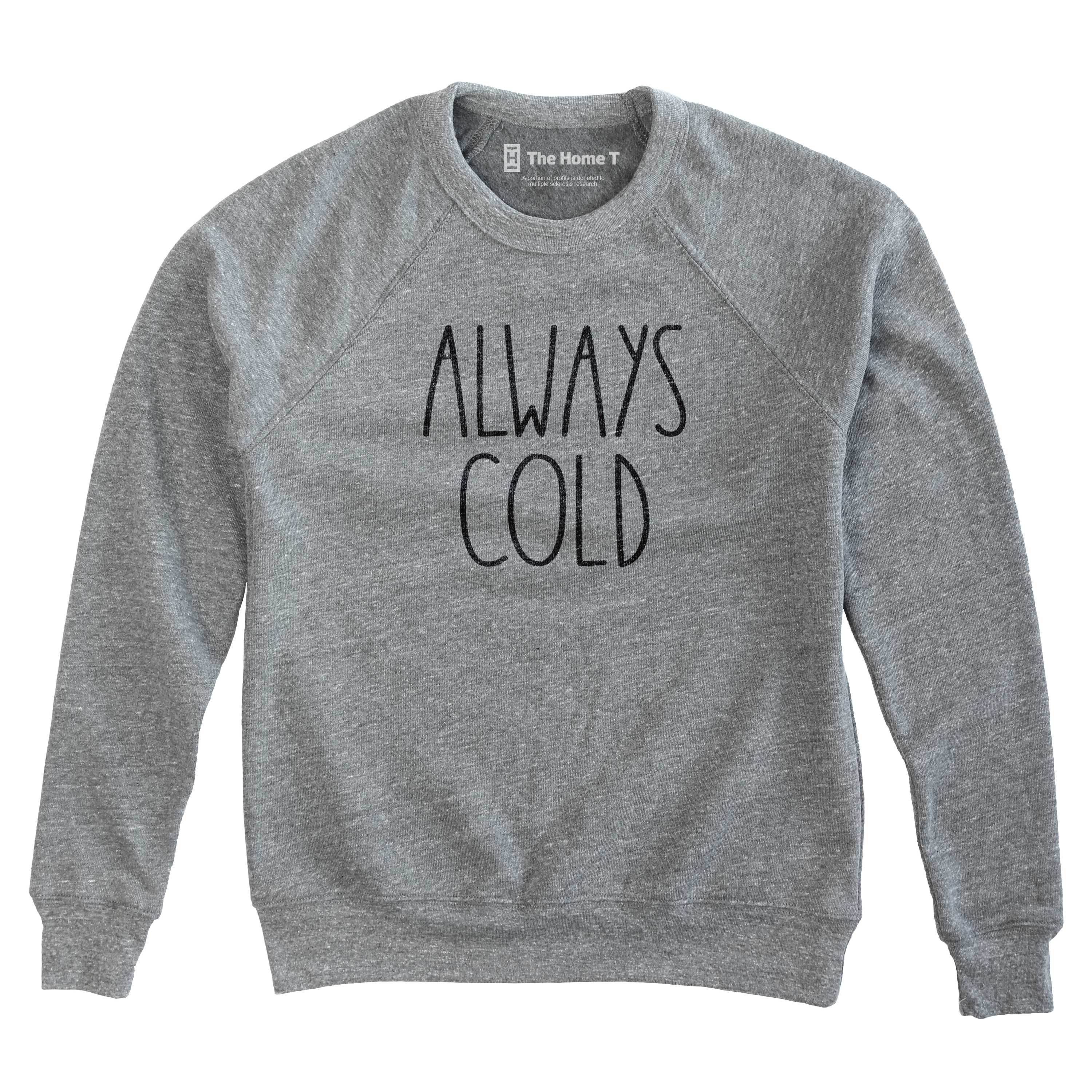 Always Cold Athletic Grey Sweatshirt