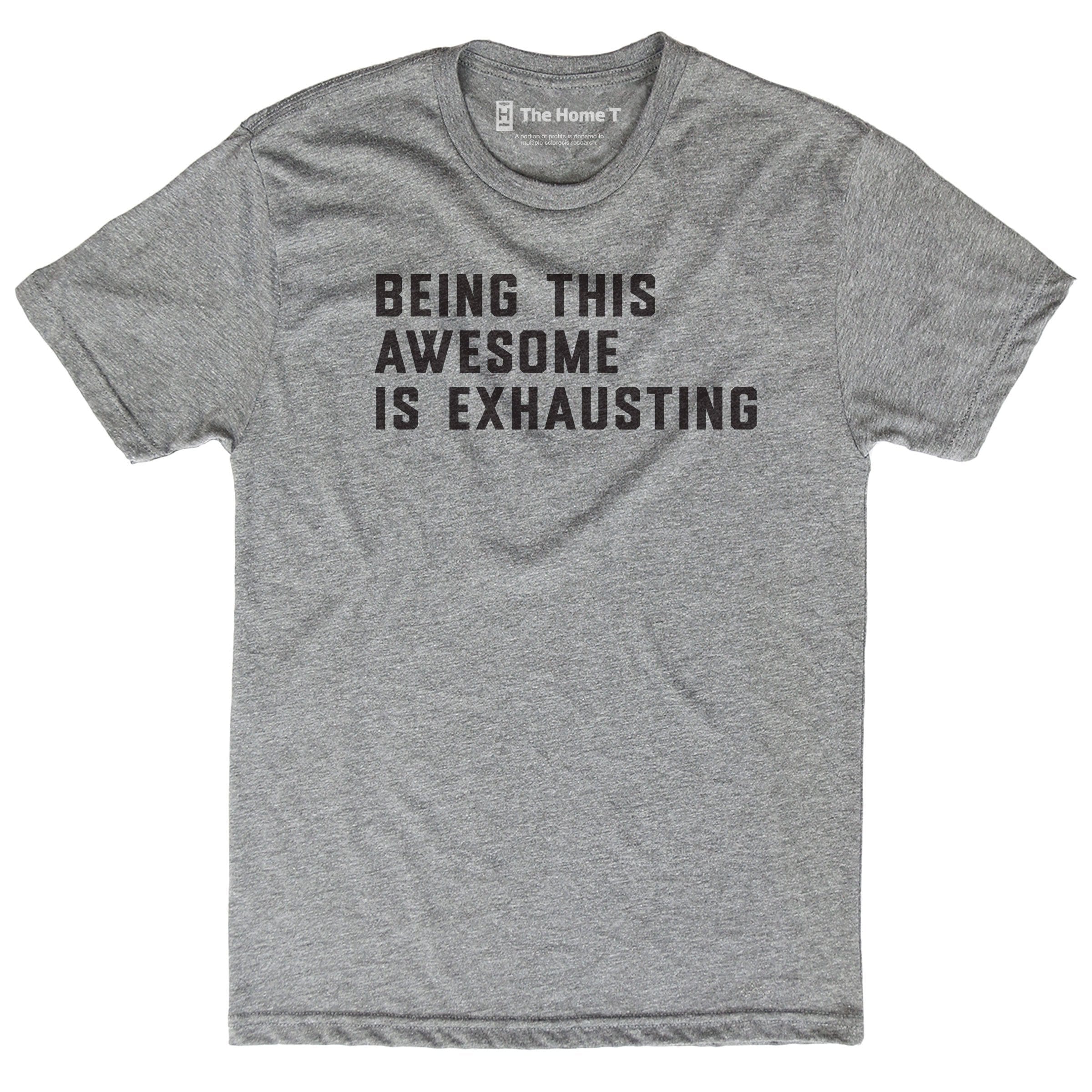Being This Awesome Is Exhausting
