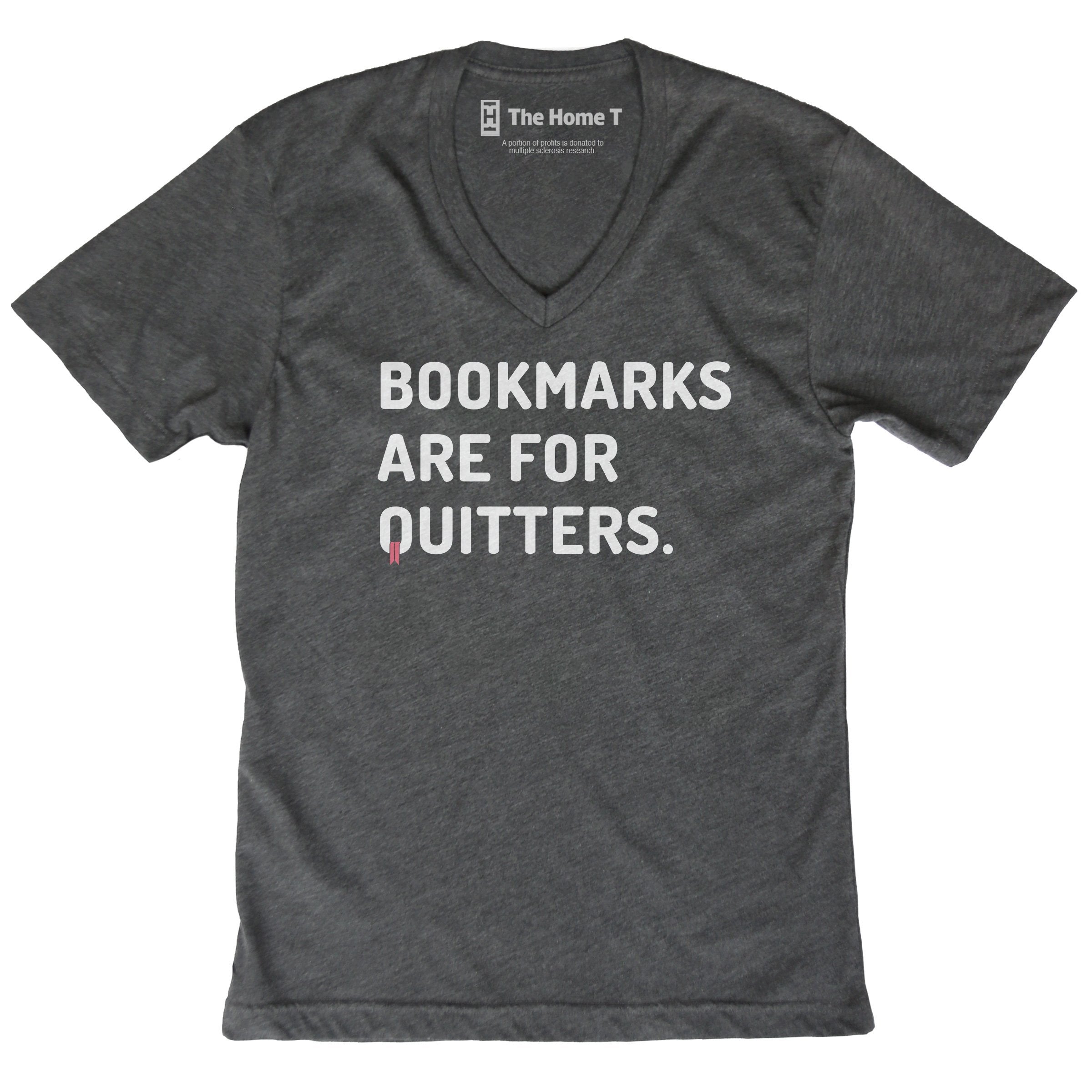 Bookmarks Are For Quitters Dark Grey V-Neck