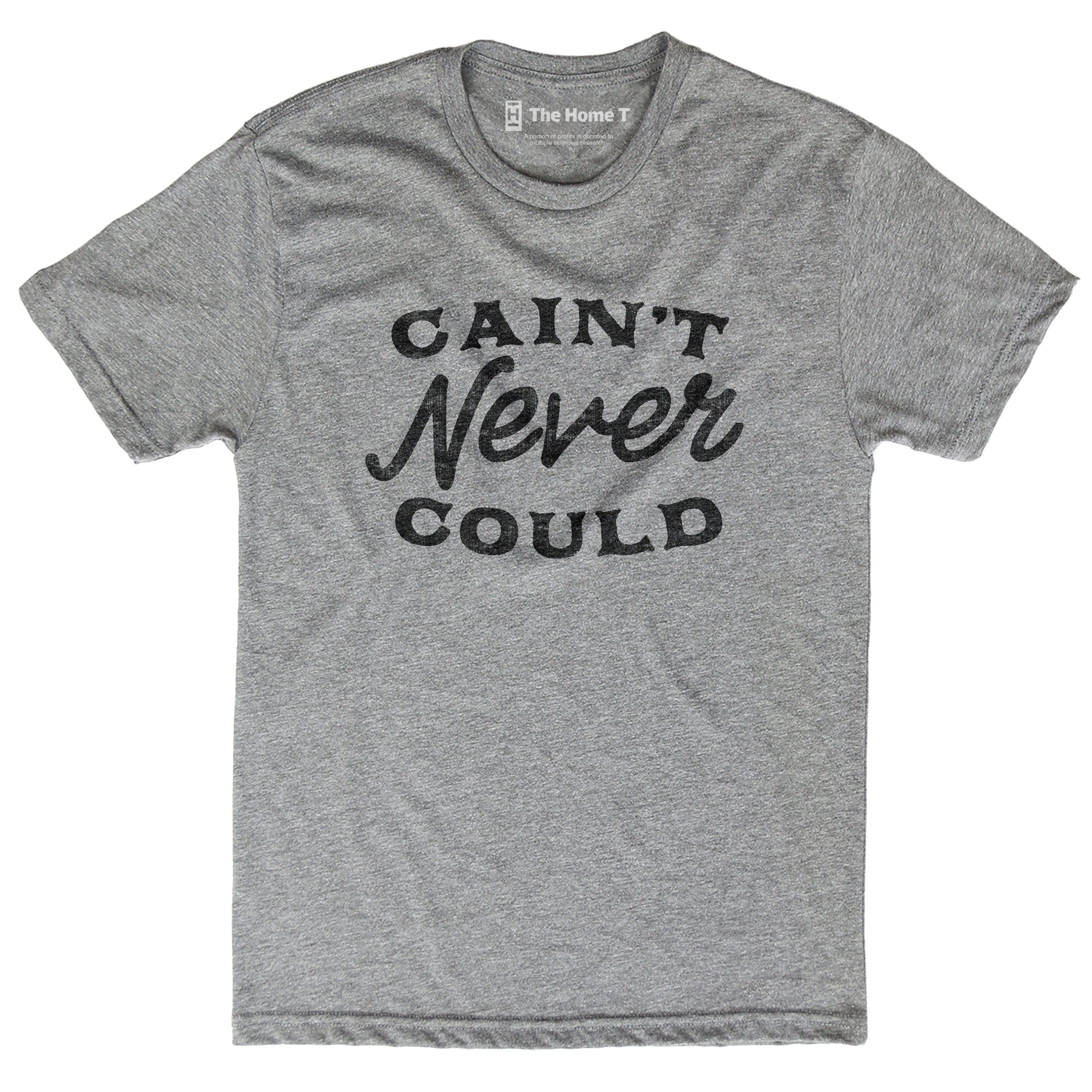 Cain't Never Could