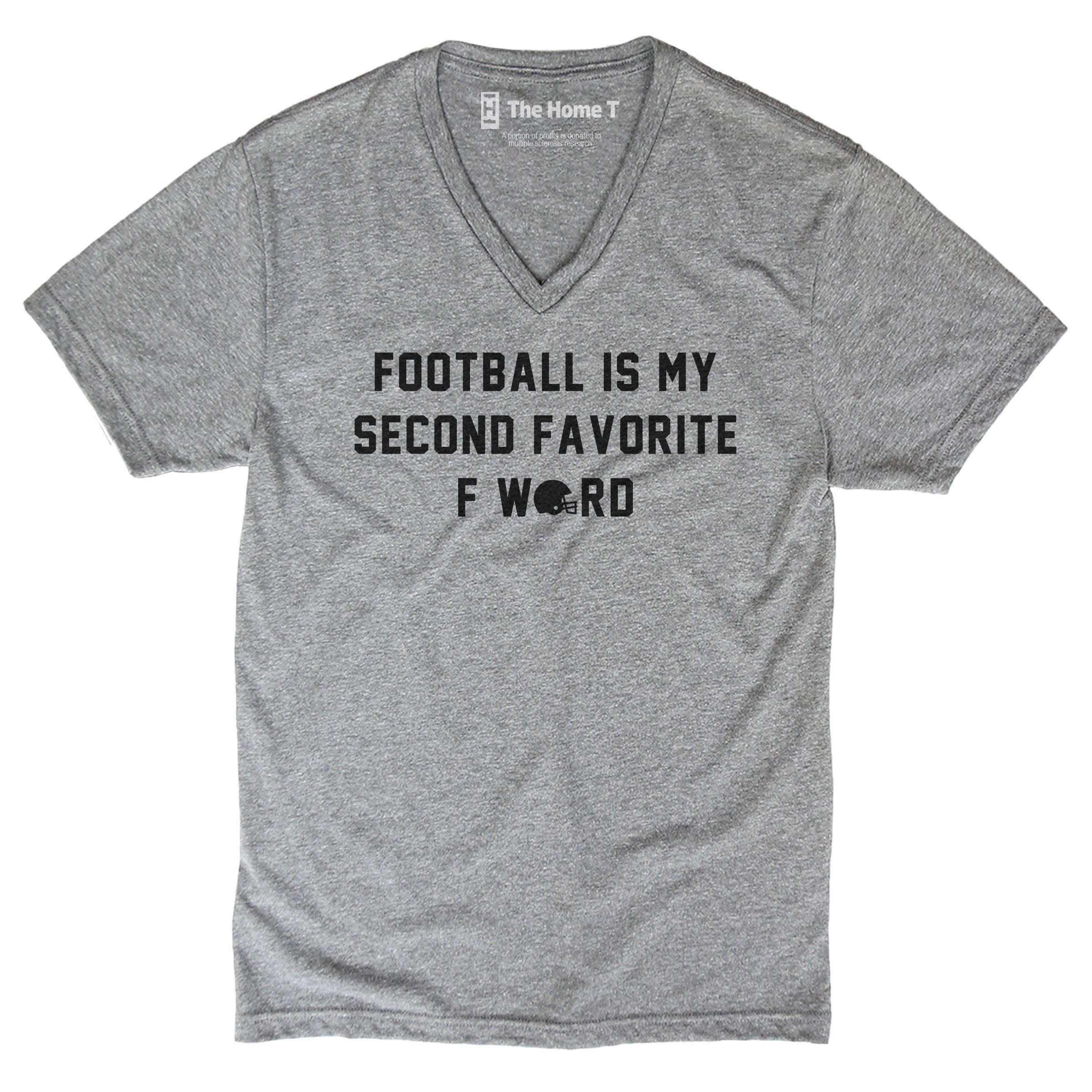 Football Is My Second Favorite F Word The Home T XS V-NECK