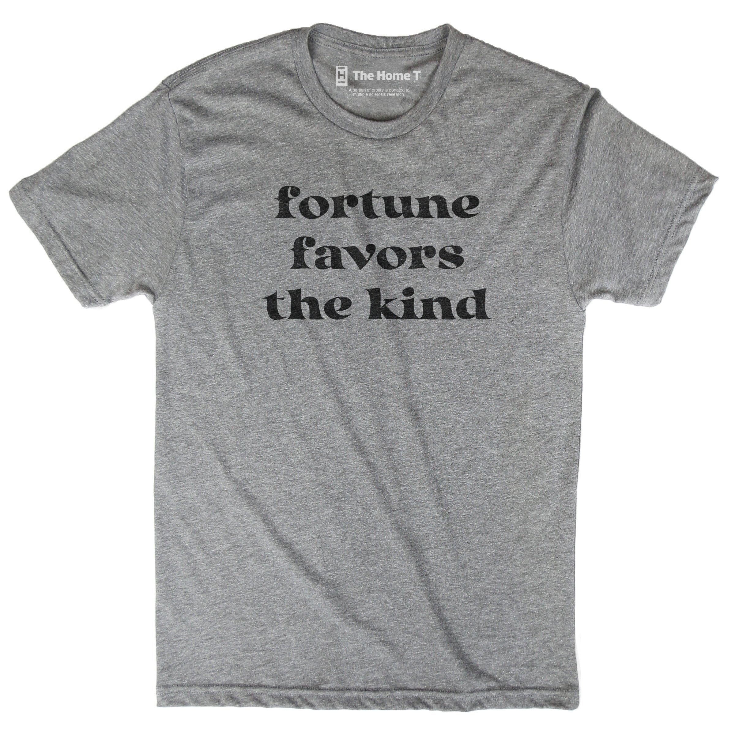 Fortune Favors the Kind