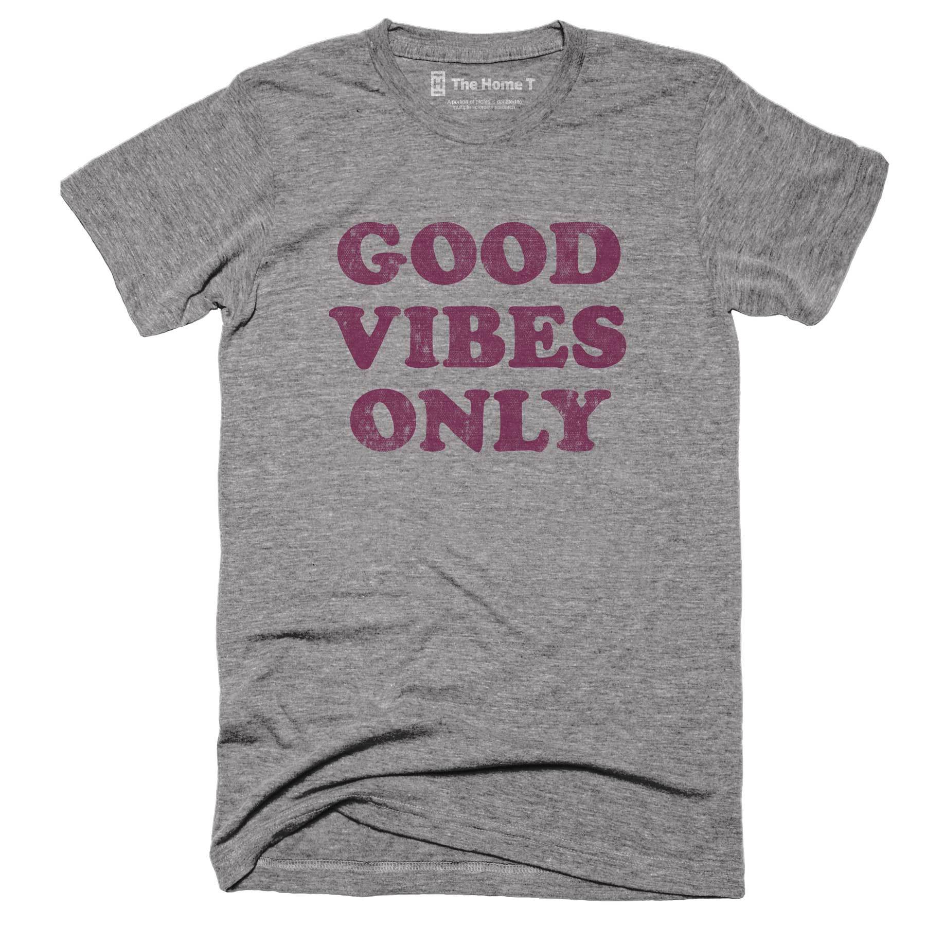 Good Vibes Only