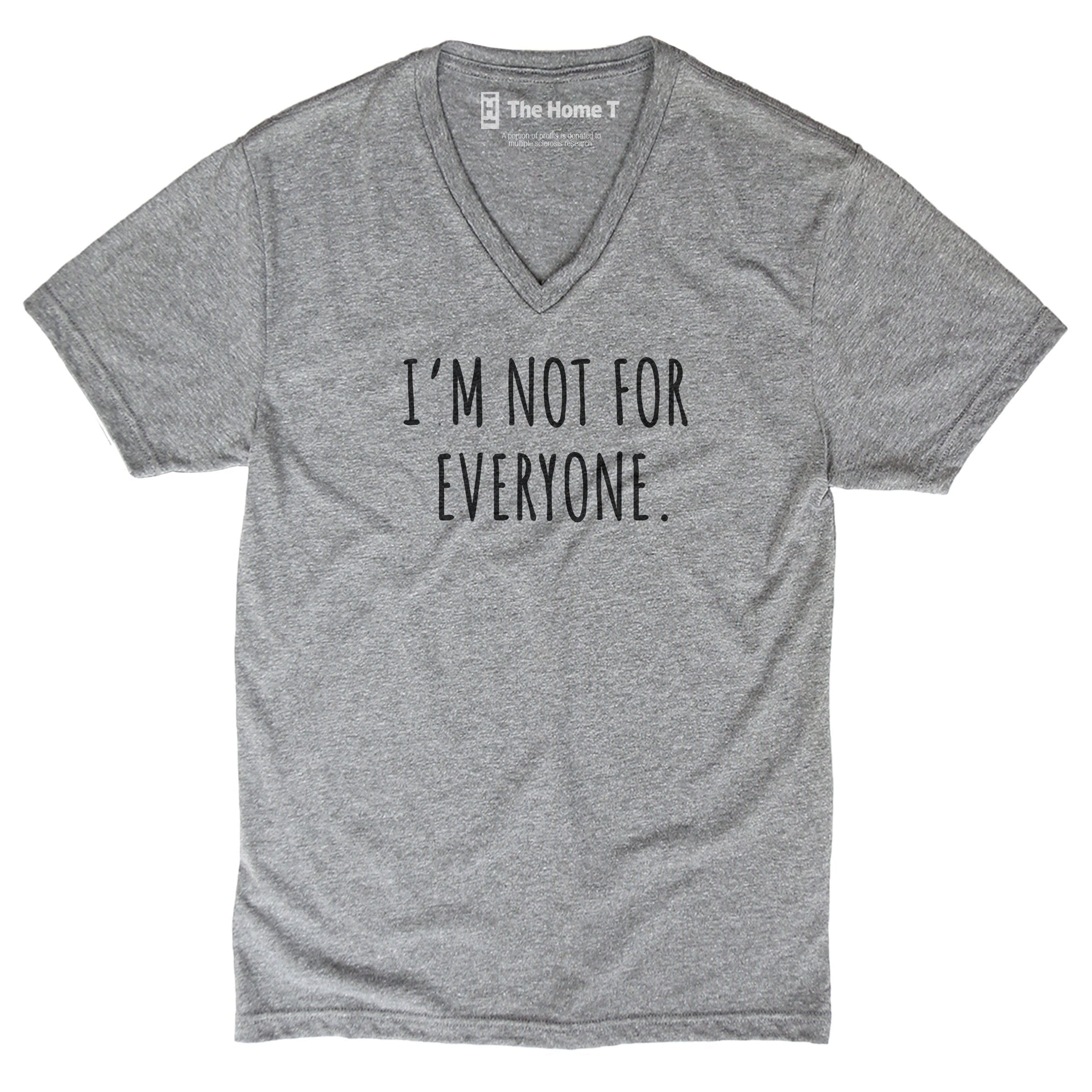 I'm Not For Everyone