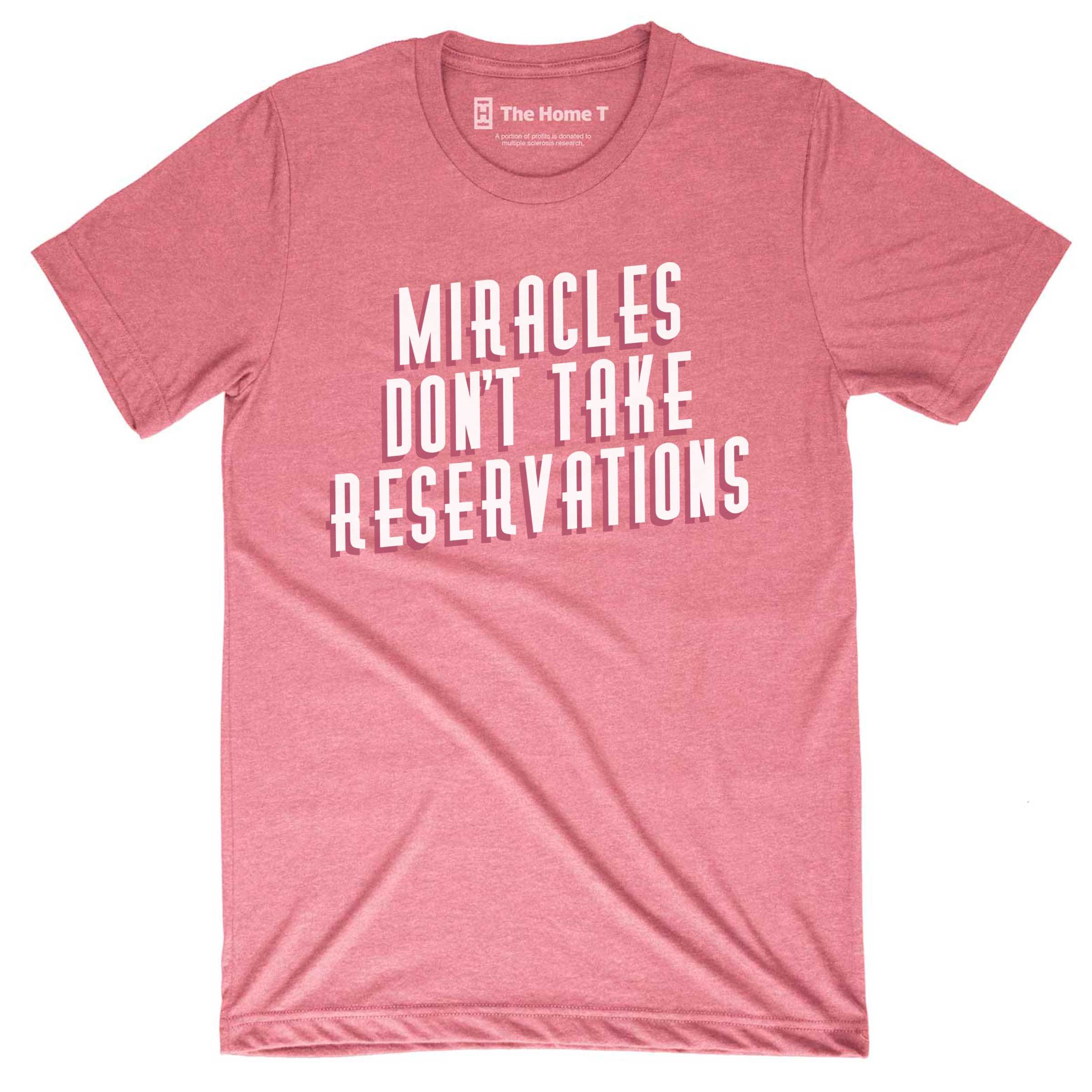 Miracles Don't Take Reservations