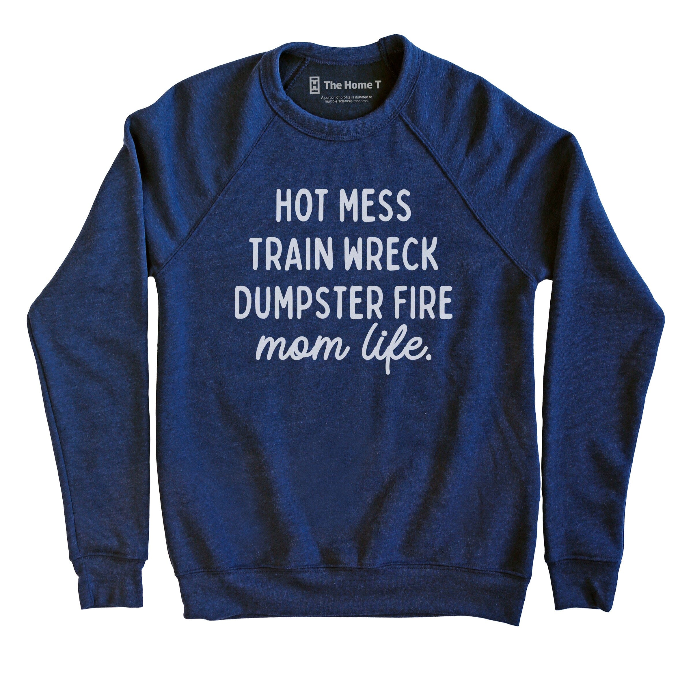 Hot Mess Mom Life Sweatshirt