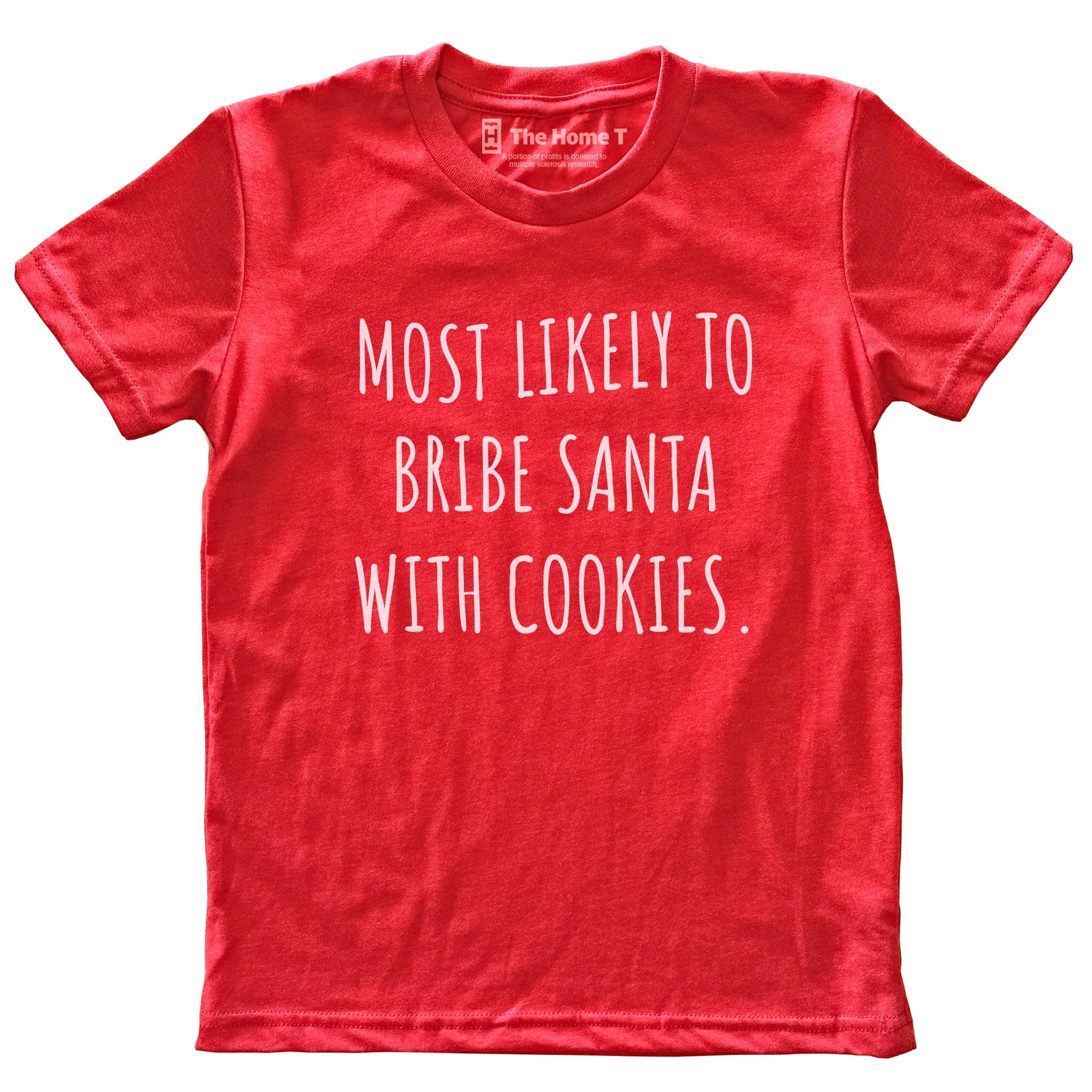 Most Likely to Bribe Santa with Cookies Kids