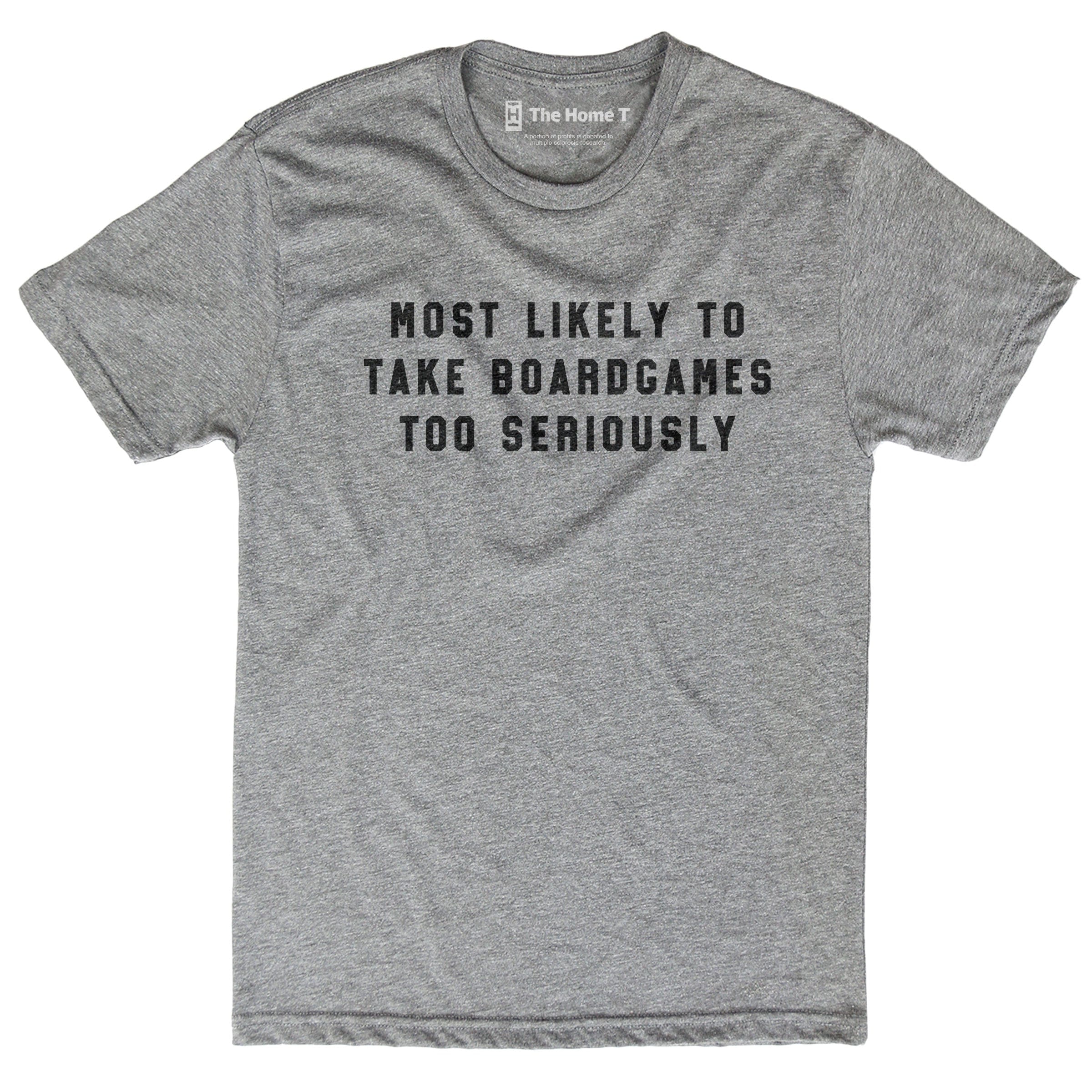 Most Likely To Take Boardgames Too Seriously
