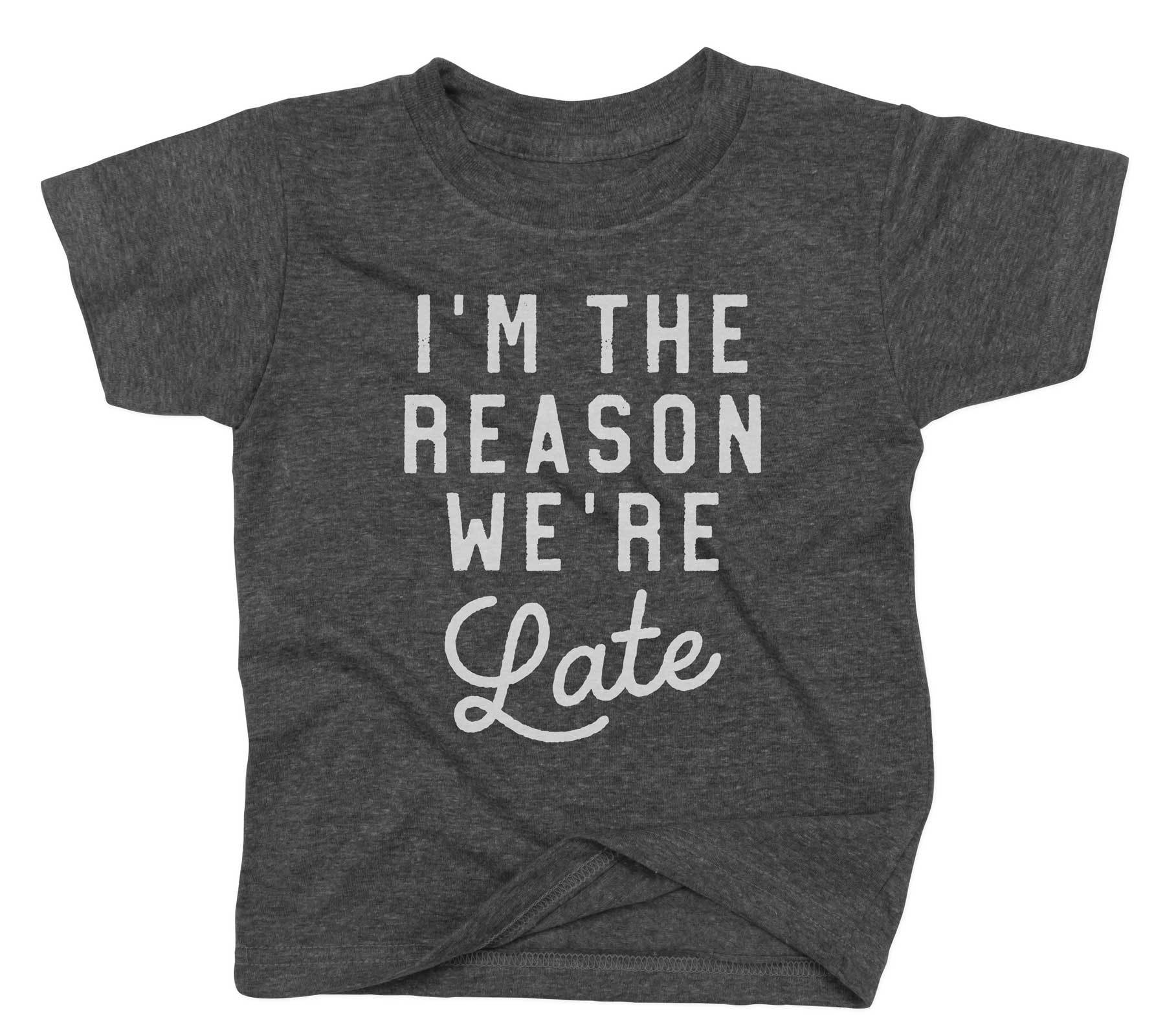 I'm The Reason We're Late