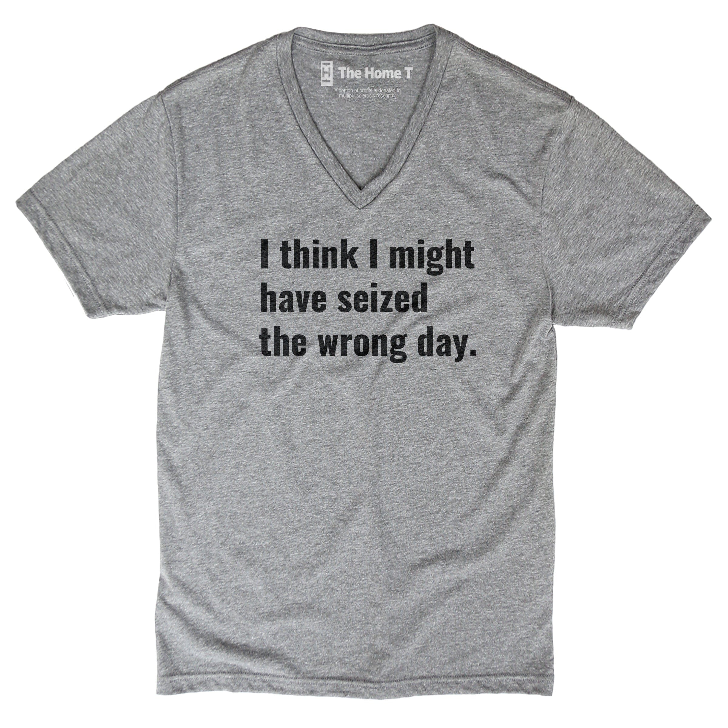 Seized The Wrong Day