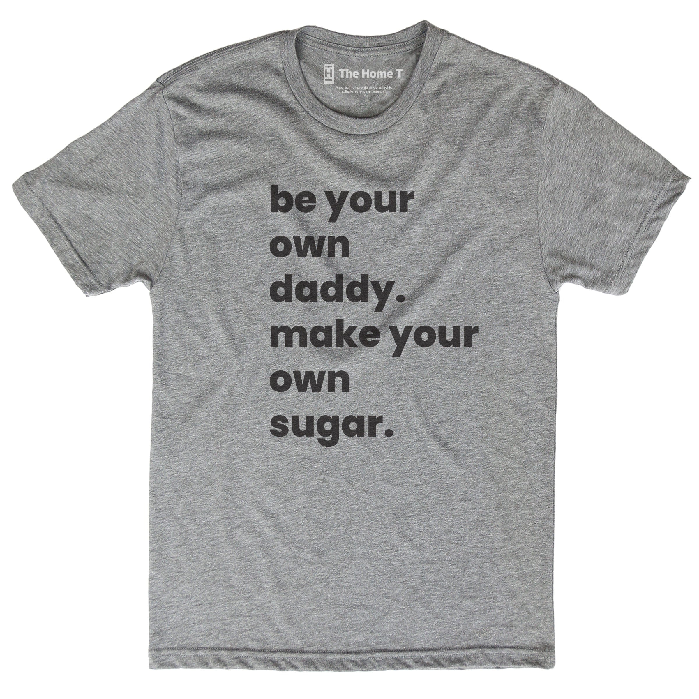 Be Your Own Sugar Daddy