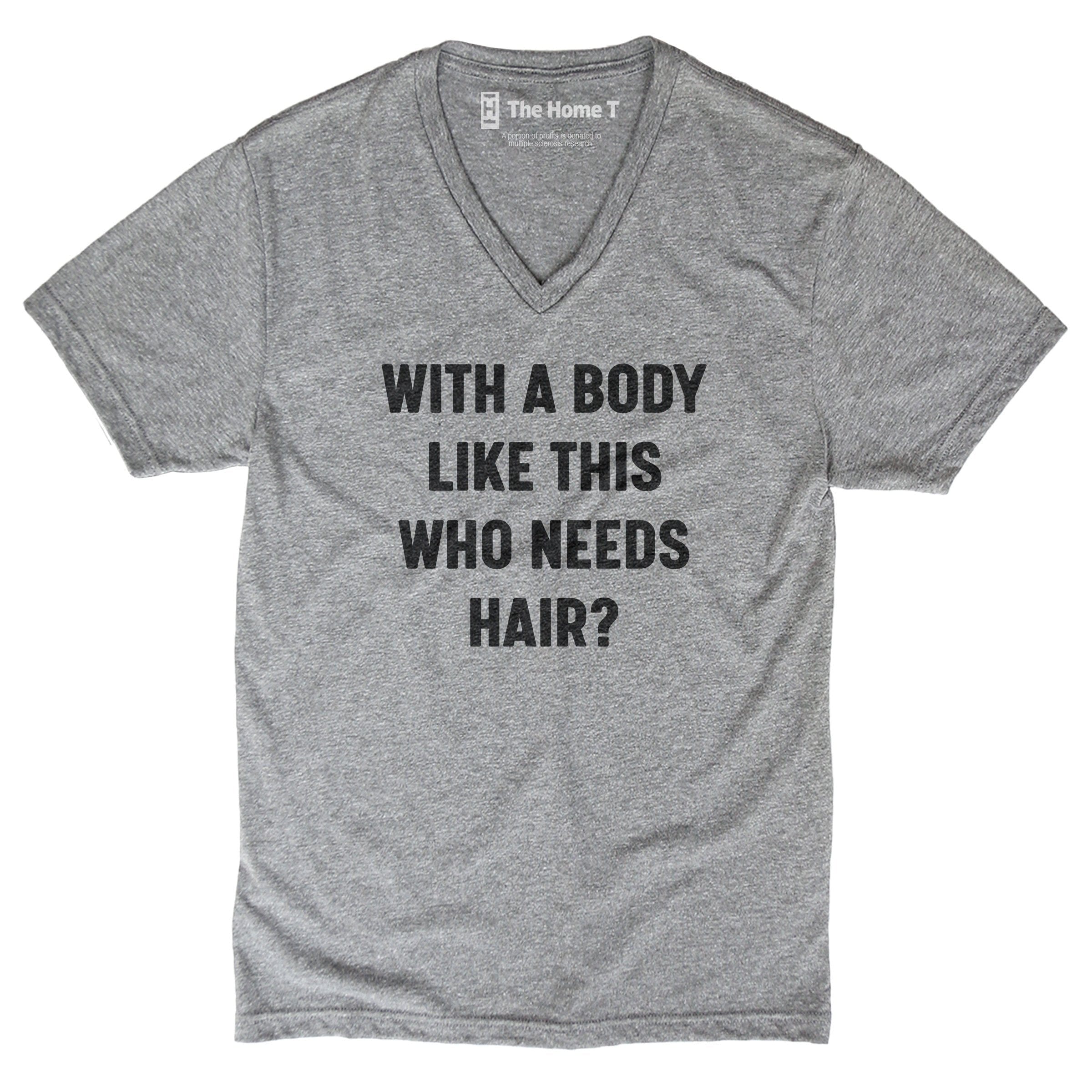With a Body Like This Who Needs Hair?