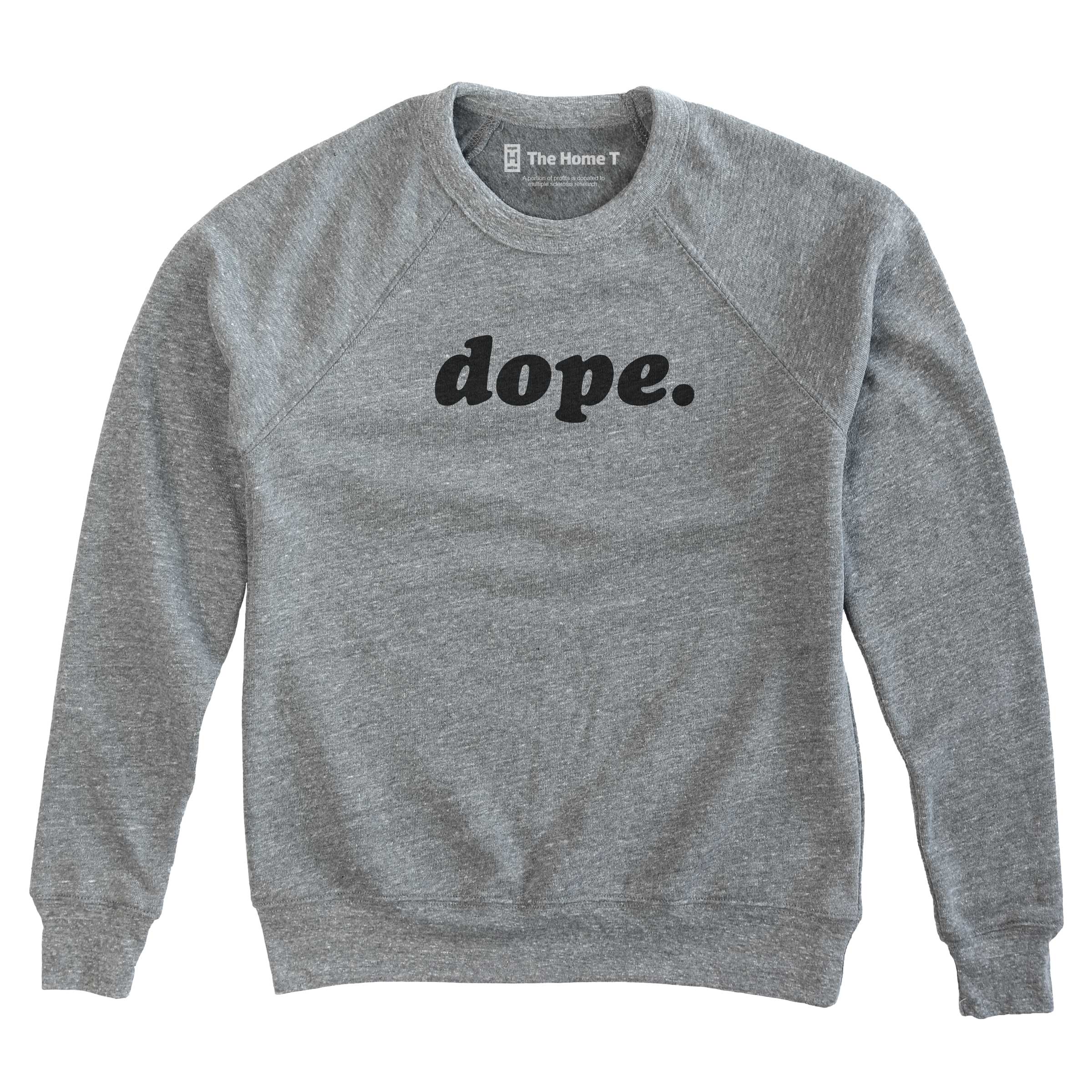 Dope. The Home T XS SWEATSHIRT