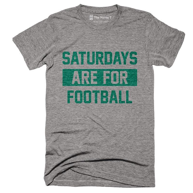 Saturdays are for Football- Green