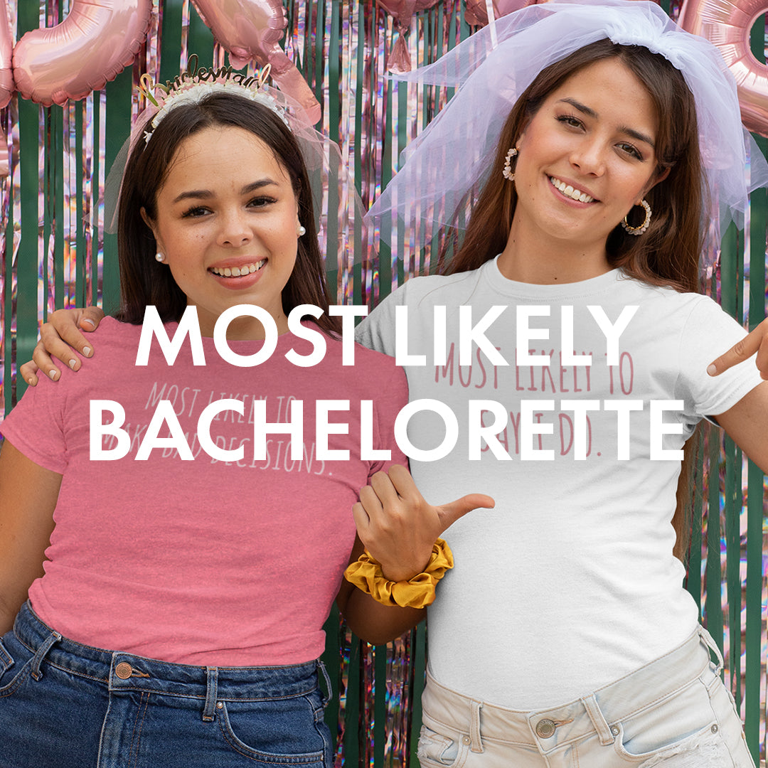 Bachelorette Most Likely To The Home T