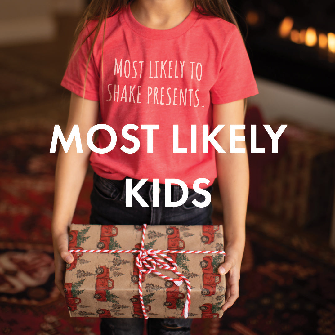 Kids Most Likely To The Home T
