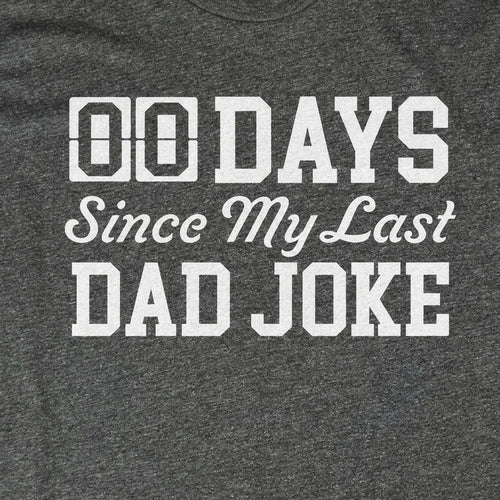 00 Days Since Last Dad Joke