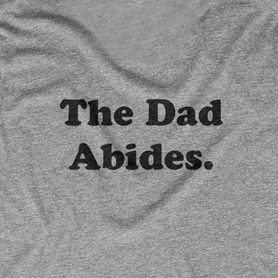 The Dad Abides
