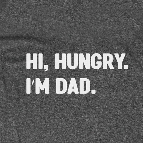 Hi Hungry I'm Dad