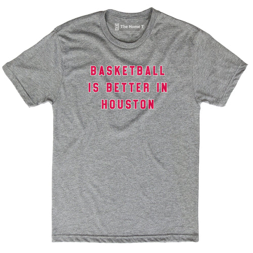Basketball is Better in Houston
