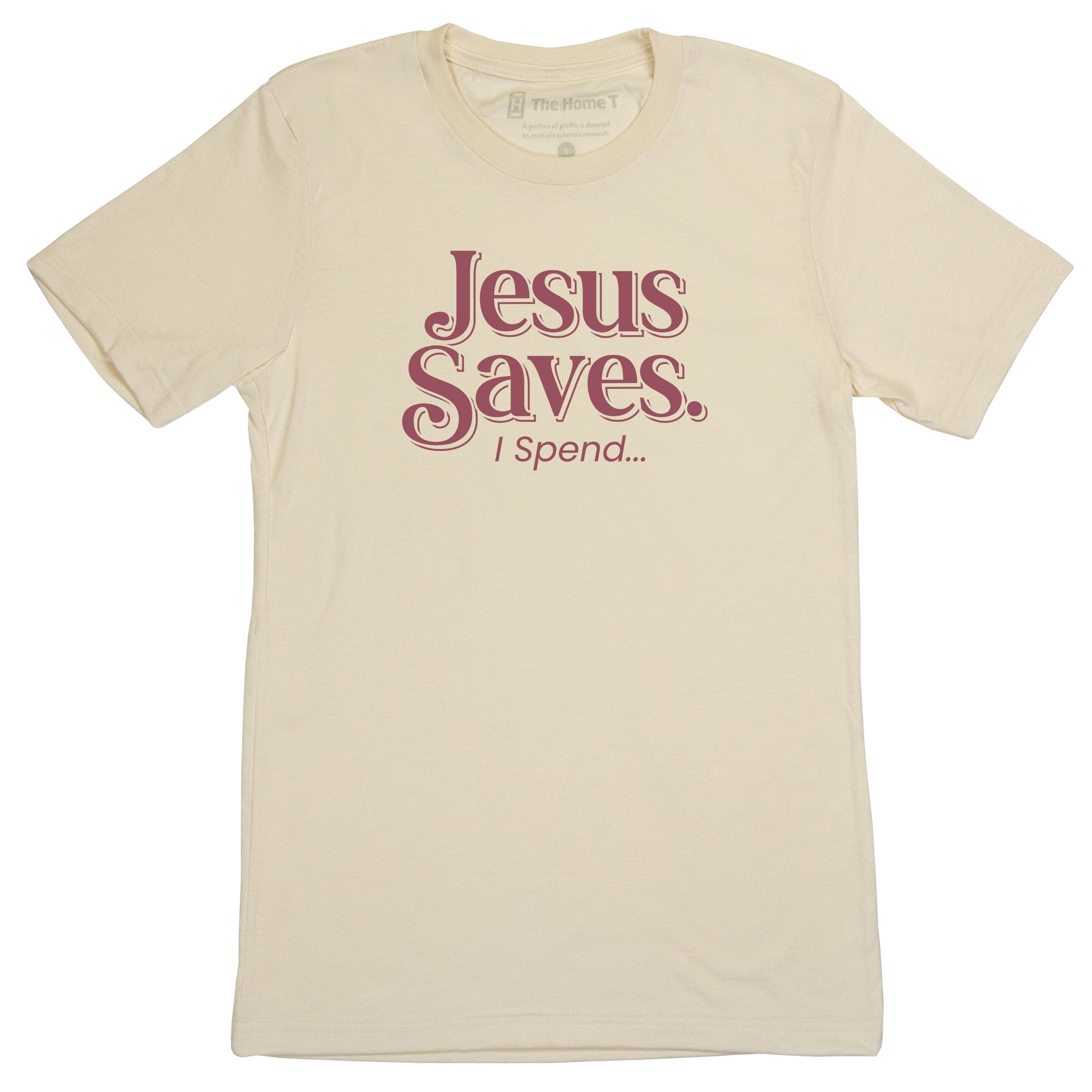 Jesus Saves I Spend