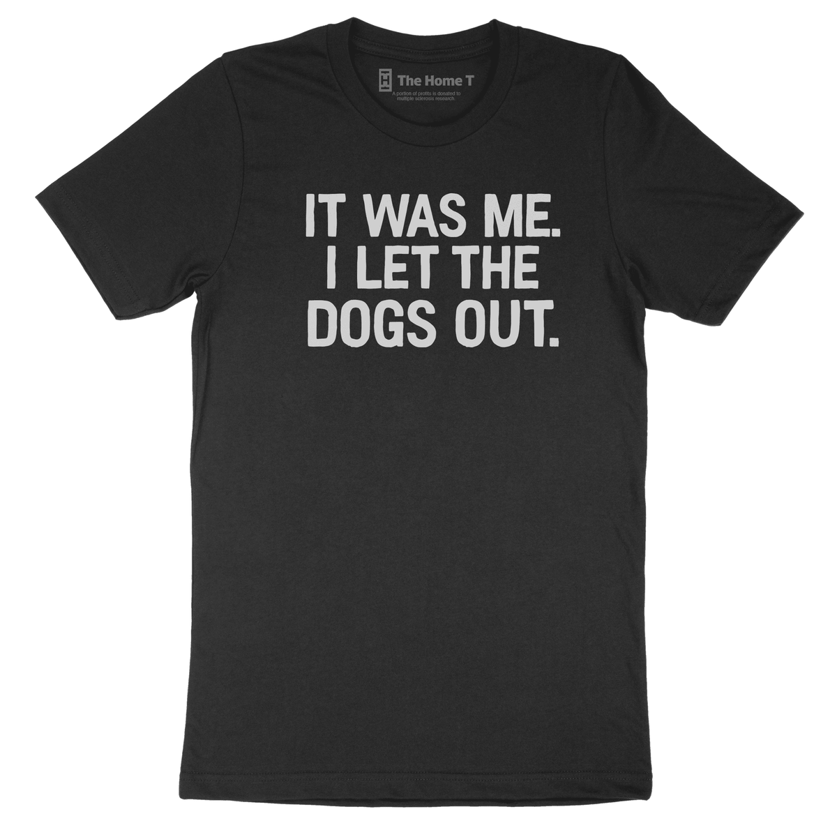 It Was Me. I Let the Dogs Out.