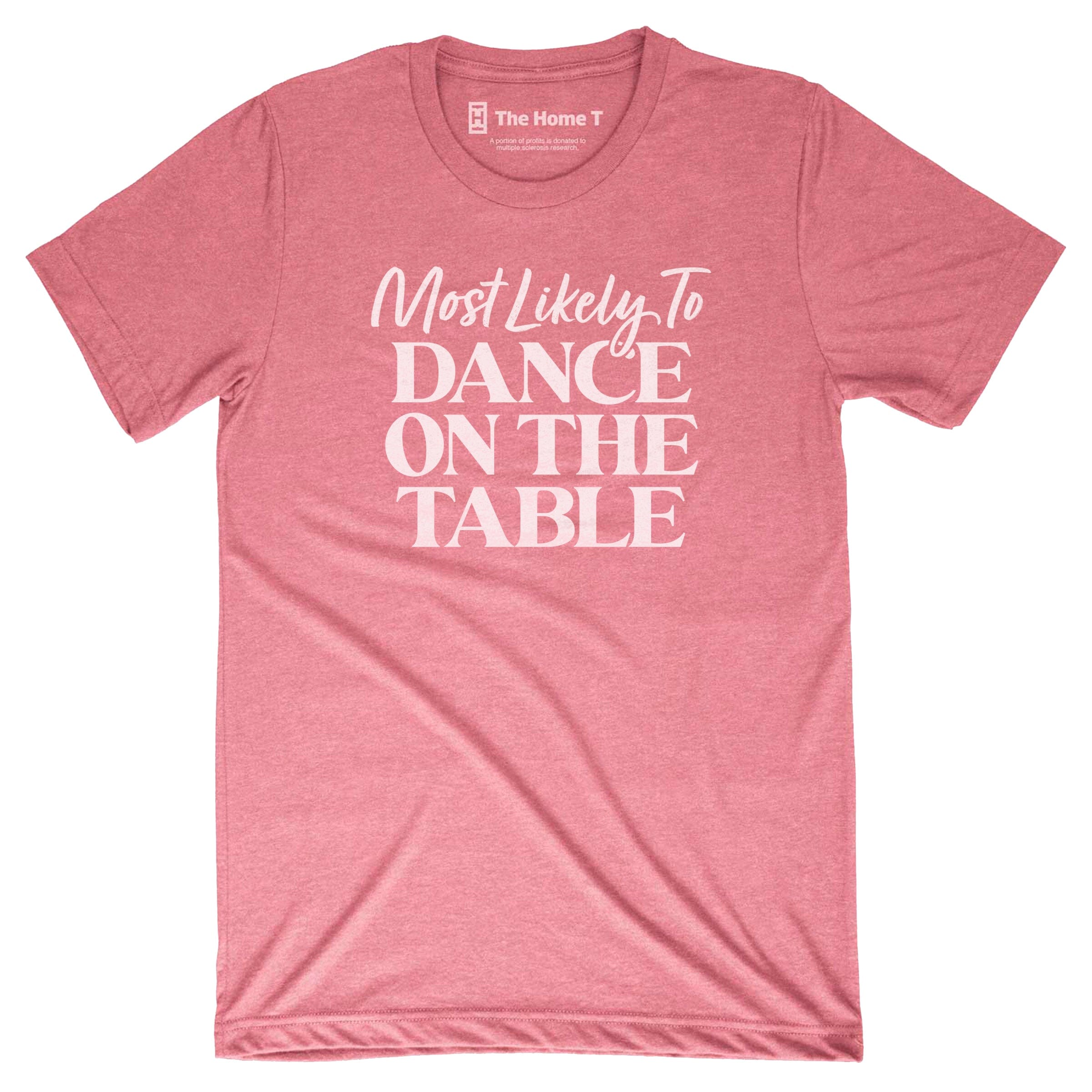 Most Likely to Dance on the Table