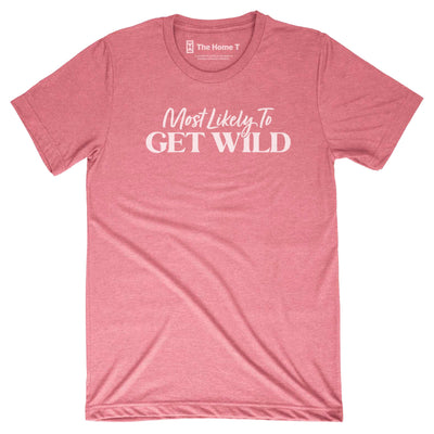 Most Likely to Get Wild