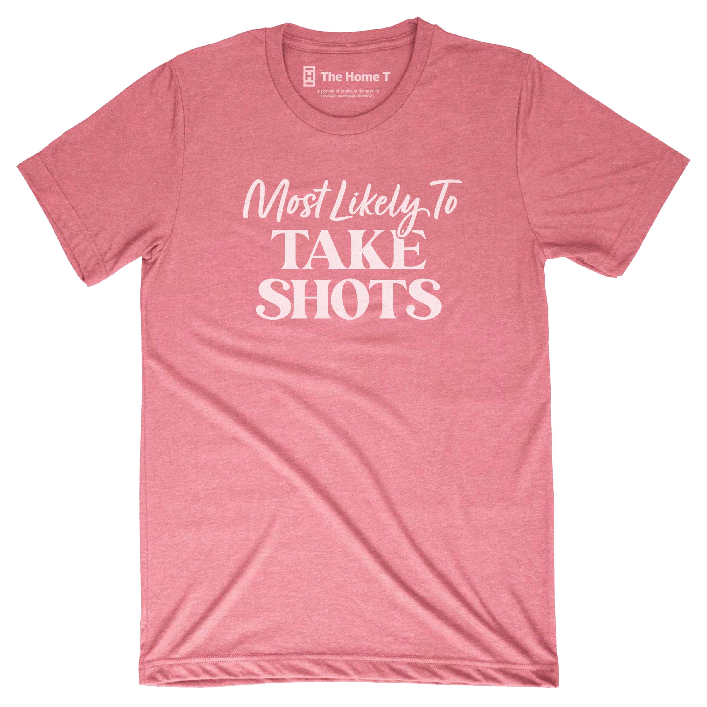 Most Likely to Take Shots