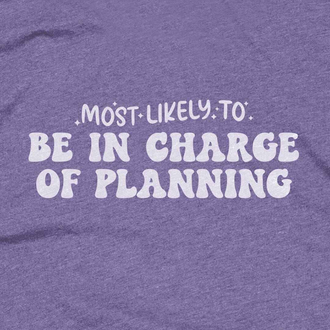 Most Likely to be in Charge of Planning