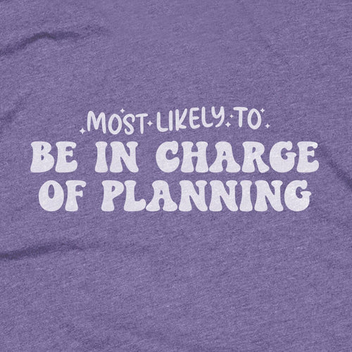 Most Likely to be in Charge of Planning