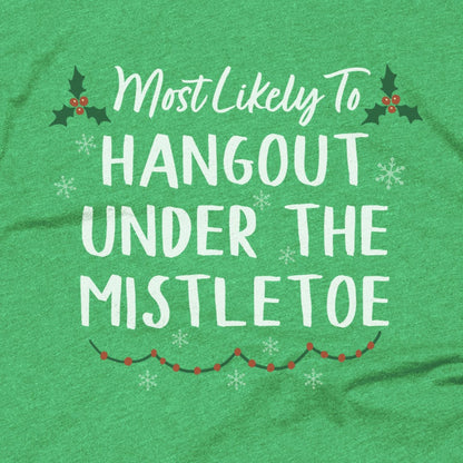 Hangout Under the Mistletoe Hangout Under the Mistletoe
