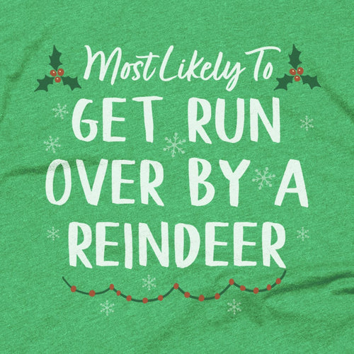 Get Run Over By A Reindeer