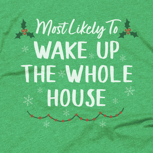 Wake Up The Whole House