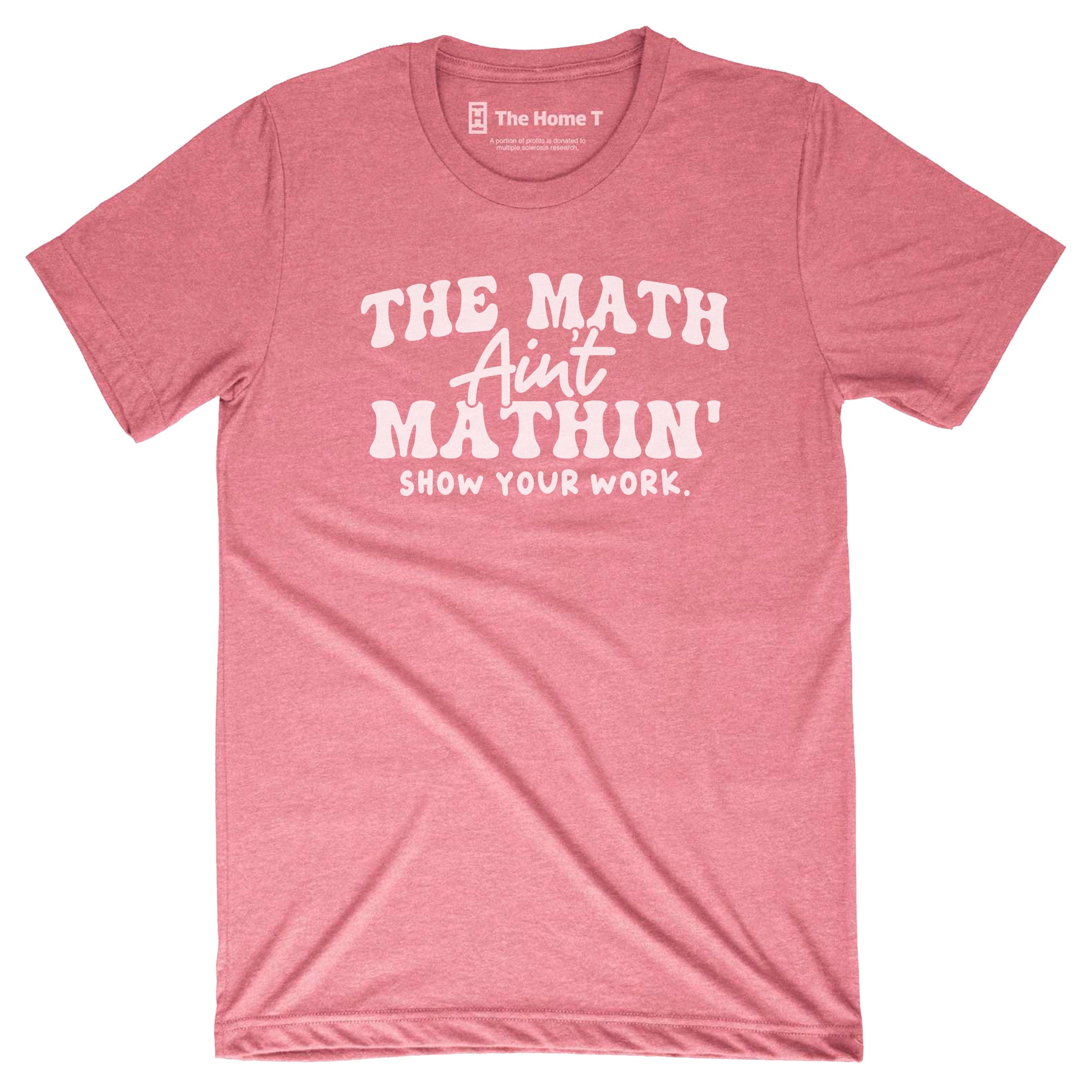 The Math Aint Mathin – The Home T