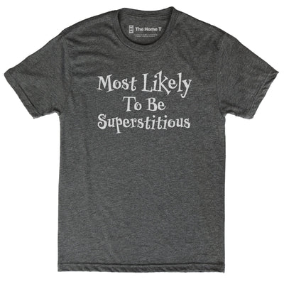 Most Likely to Be Superstitious