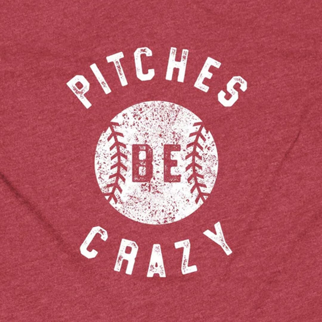 Pitches Be Crazy