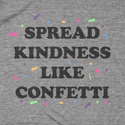 Spread Kindness Like Confetti