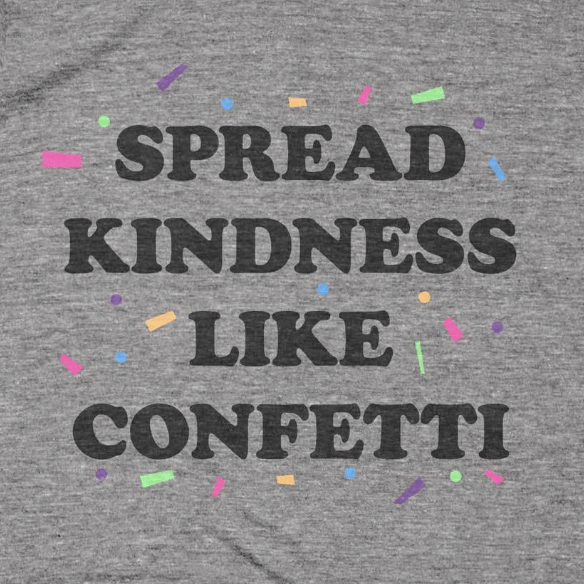 Spread Kindness Like Confetti
