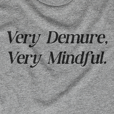 Very Demure. Very Mindful.