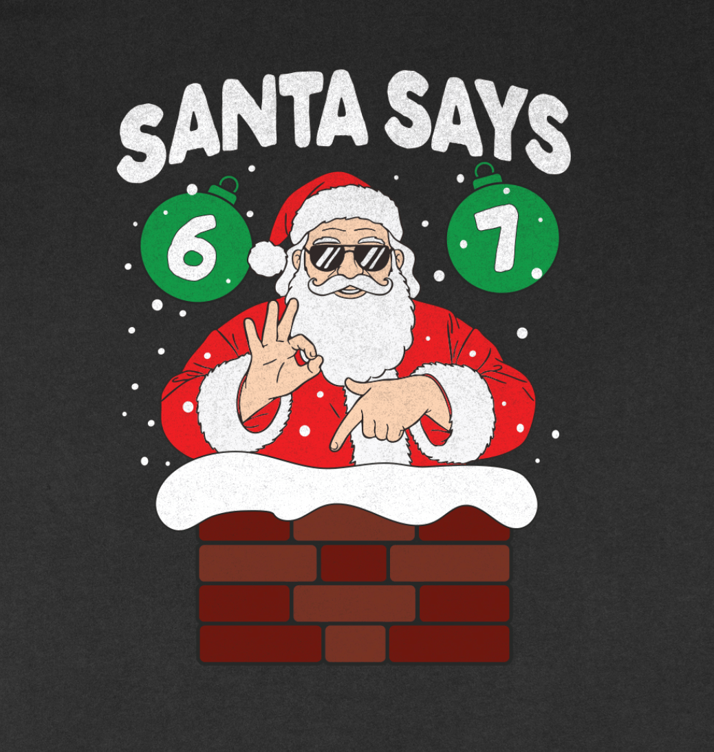 Six Seven Santa Six Seven Santa