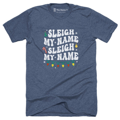 Sleigh My Name Sleigh My Name