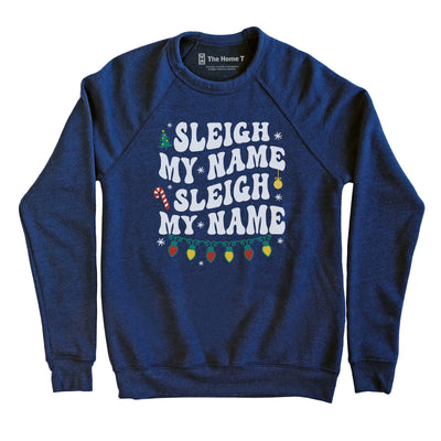 Sleigh My Name Sleigh My Name